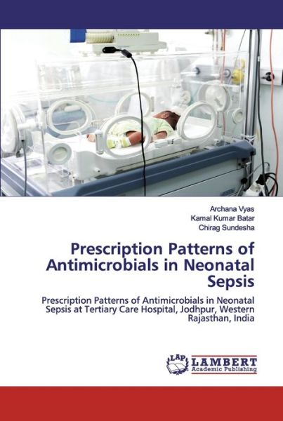 Prescription Patterns of Antimicro - Vyas - Livros - - 9786200257987 - 30 de abril de 2020