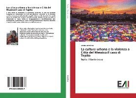 Cover for Anzalone · La cultura urbana e la violenz (Book)