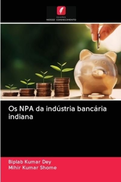 Cover for Dey · Os NPA da indústria bancária indian (Buch) (2020)