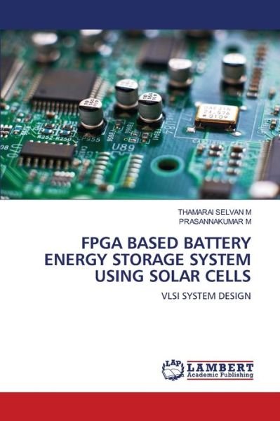Cover for Thamarai Selvan M · FPGA Based Battery Energy Storage System Using Solar Cells (Pocketbok) (2021)