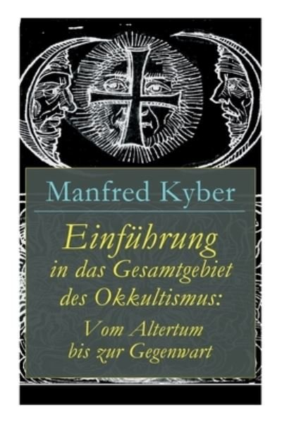 Cover for Manfred Kyber · Einfuhrung in das Gesamtgebiet des Okkultismus (Paperback Book) (2018)