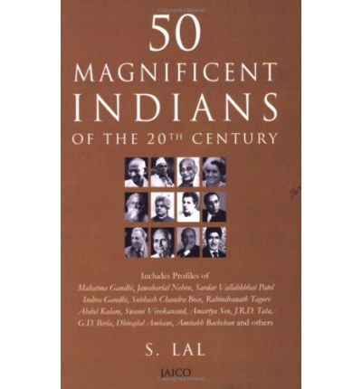 50 Magnificent Indians of the 20th Century - S. Lal - Książki - Jaico Publishing House - 9788179926987 - 30 listopada 2008