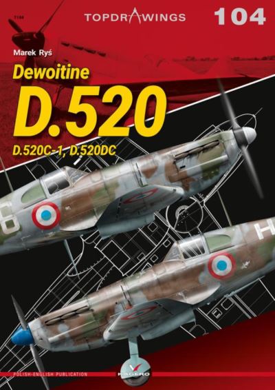 Dewoitine D.520: D.520c-1, D.520dc - Top Drawings - Marek Rys - Books - Kagero Oficyna Wydawnicza - 9788366148987 - January 28, 2021