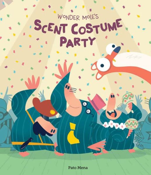 Cover for Pato Mena · Wonder Mole's Scent Costume Party (Hardcover Book) (2019)