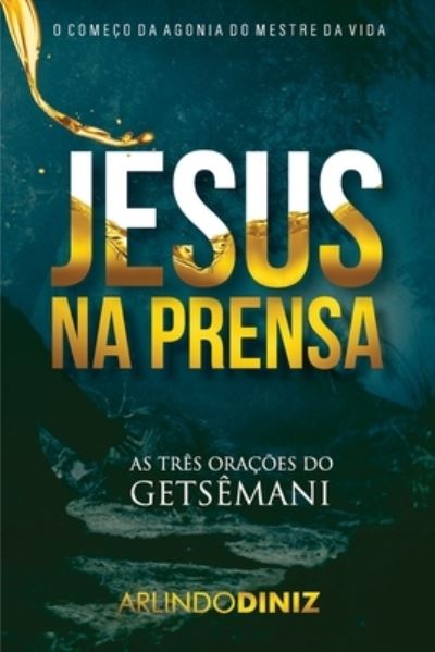 Cover for Arlindo Diniz · Jesus Na Prensa (Paperback Book) (2021)