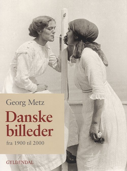 Cover for Georg Metz · Danske billeder (Indbundet Bog) [1. udgave] (2003)