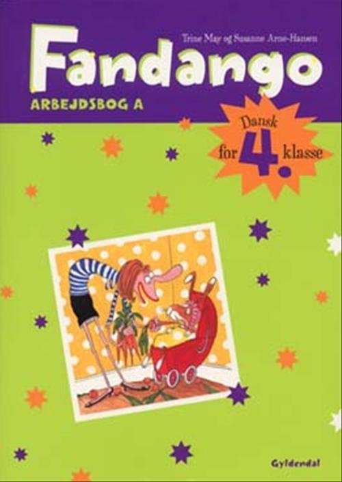 Cover for Trine May; Susanne Arne-Hansen · Fandango 4. klasse: Fandango 4. Arbejdsbog A (Sewn Spine Book) [1.º edición] (2008)