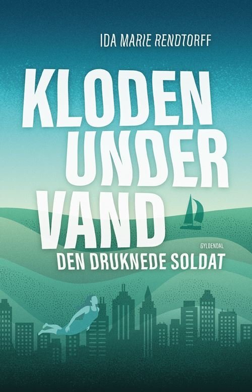 Cover for Ida-Marie Rendtorff · Kloden under vand: Kloden under vand 1 - Den druknede soldat (Sewn Spine Book) [2. Painos] (2023)