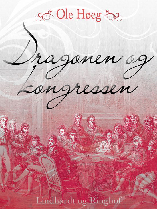 Cover for Ole Høeg · Dragonen og kongressen (Sewn Spine Book) [1st edition] (2017)