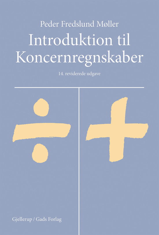 Introduktion til koncernregnskaber - Peder Fredslund Møller - Books - Gjellerup - 9788713050987 - July 15, 2019