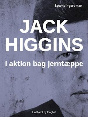 Cover for Jack Higgins · I aktion bag jerntæppet (Sewn Spine Book) [2nd edition] (2019)