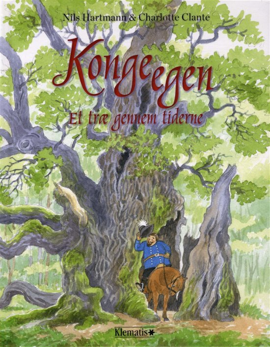 Cover for Nils Hartmann · Kongeegen - Et træ gennem tiderne (Innbunden bok) [1. utgave] (2012)