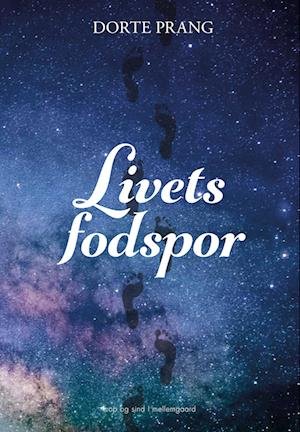 Cover for Dorte Prang · Livets fodspor (Sewn Spine Book) [1st edition] (2023)
