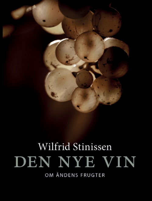 Den nye vin - Wilfrid Stinissen - Books - Boedal - 9788789626987 - January 2, 2013