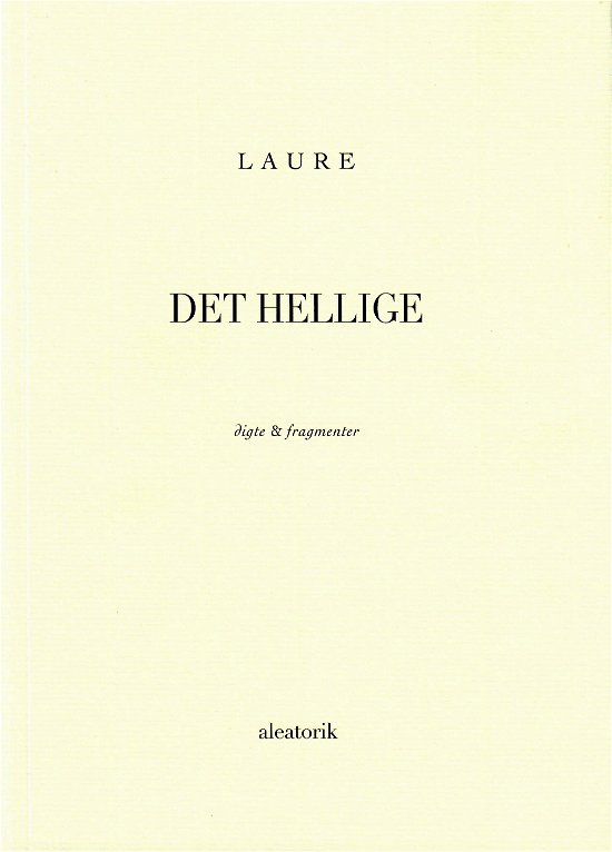 Cover for Laure · Det hellige (Sewn Spine Book) [1.º edición] (2021)