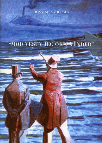 Mod Vesuv jeg øjet vender - Henning Andersen - Books - Molnit.dk ApS - 9788798680987 - September 20, 2005