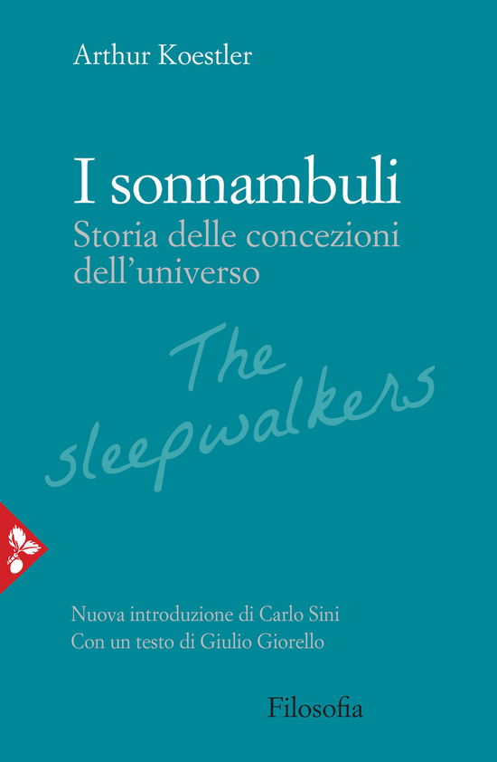 Cover for Arthur Koestler · I Sonnambuli. Storia Delle Concezioni Dell'universo (Book)