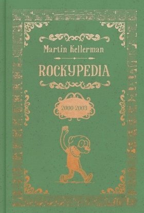 Rockypedia: Rockypedia 2000-2003 - Martin Kellerman - Livres - Kartago Förlag - 9789175150987 - 7 septembre 2015