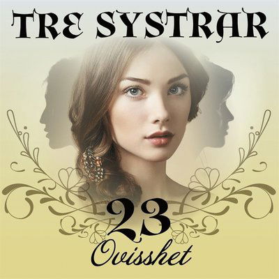 Cover for Bente Pedersen · Tre systrar: Ovisshet (Książka audio (MP3)) (2020)