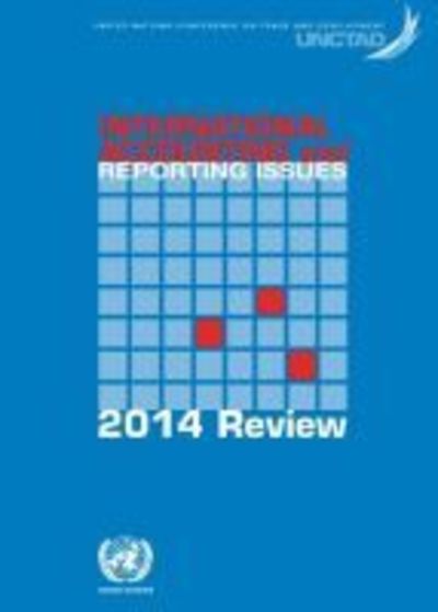 Cover for United Nations Conference on Trade and Development · International accounting and reporting issues: 2014 review (Paperback Book) (2016)