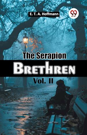 Cover for E T a Hoffmann · The Serapion Brethren Vol. II (Edition2024) (Paperback Book) (2024)