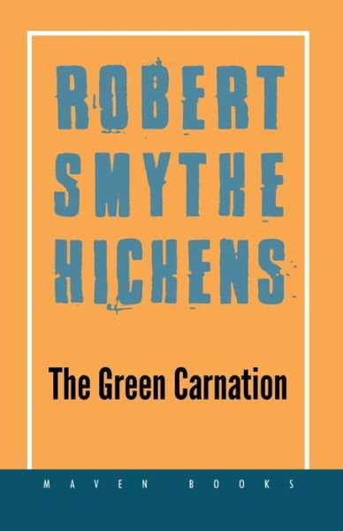 Cover for Robert Hichens Smythe · The Green CARNATION (Paperback Book) (2021)