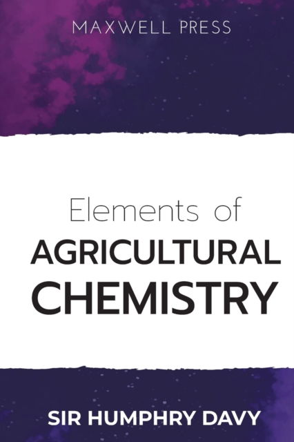 Cover for Sir Humphry Davy · Elements of Agricultural Chemistry (Paperback Book) (2023)