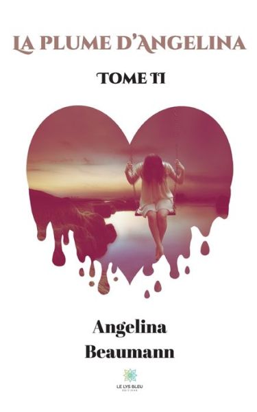 Cover for Angelina Beaumann · La plume d'Angelina - Tome II (Paperback Book) (2020)