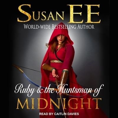 Cover for Susan Ee · Ruby &amp; the Huntsman of Midnight (CD) (2020)