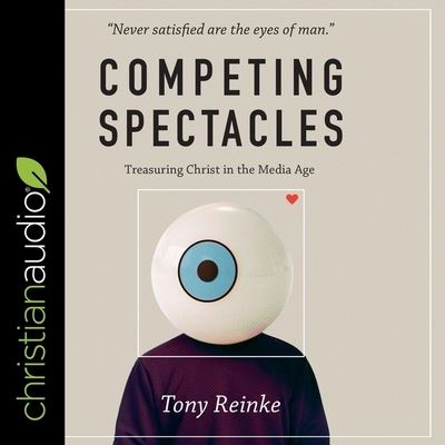 Cover for Tony Reinke · Competing Spectacles (CD) (2019)