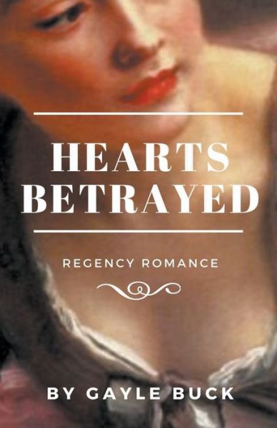 Cover for Gayle Buck · Hearts Betrayed (Paperback Book) (2020)