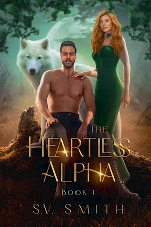 Cover for V Smith S · The Heartless Alpha - The Mystical Shifter (Paperback Book) (2024)