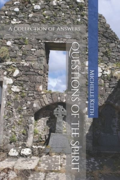 Questions of the Spirit - Tim Quinn - Books - Independently Published - 9798353833987 - September 29, 2022