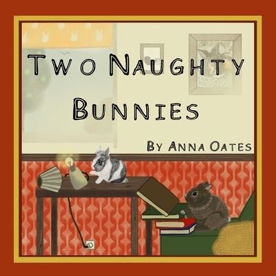 Cover for Oates Anna Oates · Two Naughty Bunnies (Paperback Bog) (2022)