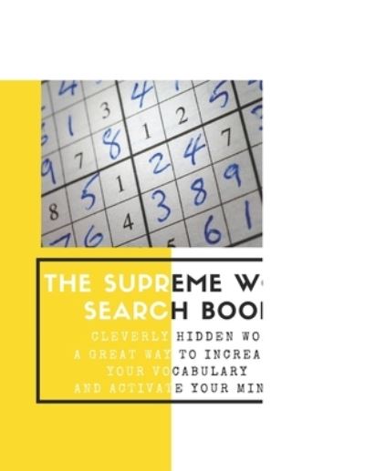 The Supreme Word Search Book for Adults - Large Print Edition: 200 Cleverly Hidden Word Searches for Adults, Teens, and More - Marion Cotillard - Books - Independently Published - 9798418710987 - February 17, 2022