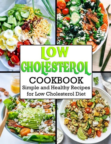 Cover for Anna Ortiz · Low Cholesterol Cookbook: Simple and Healthy Recipes for Low Cholesterol Diet (Paperback Book) (2022)