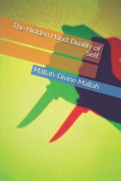 Cover for Mallah-Divine Mallah · The Hidden Hand: Duality of Self (Paperback Book) (2021)