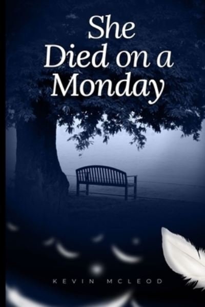 Cover for Kevin McLeod · She Died on a Monday (Paperback Book) (2021)