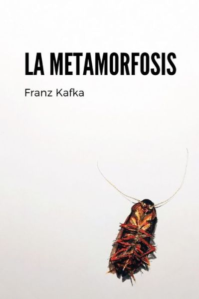 Cover for Franz Kafka · La metamorfosis (Taschenbuch) (2021)