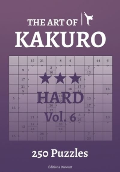 Cover for Editions Ducourt · The Art of Kakuro Hard Vol.6 - The Art of Kakuro (Paperback Bog) (2021)