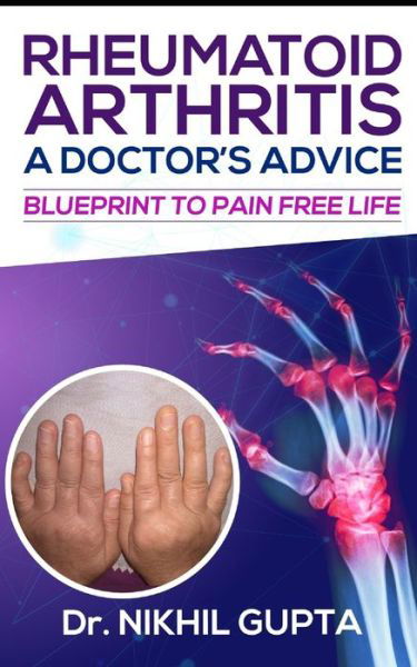 Cover for Nikhil Gupta · RHEUMATOID ARTHRITIS - A DOCTOR's ADVICE (Paperback Book) (2020)