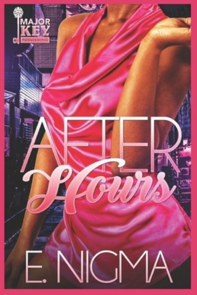 After Hours - E Nigma - Books - Independently Published - 9798599031987 - January 23, 2021