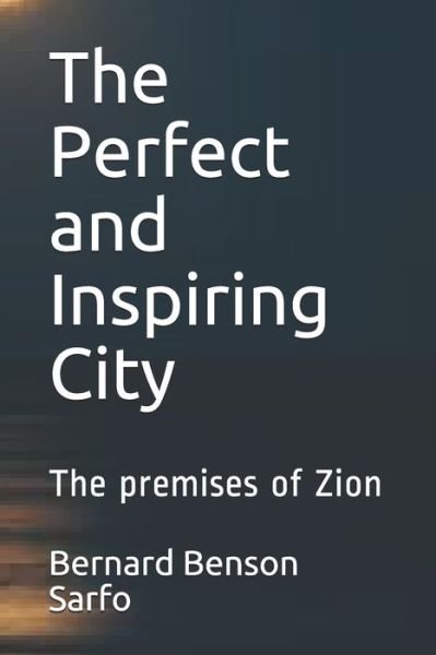 Cover for Bernard Benson Sarfo · The Perfect and Inspiring City (Paperback Bog) (2020)