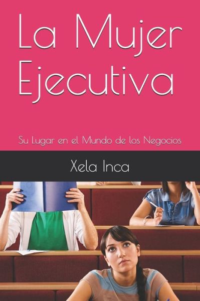 Cover for Melody Aguilar · La Mujer Ejecutiva (Paperback Book) (2020)