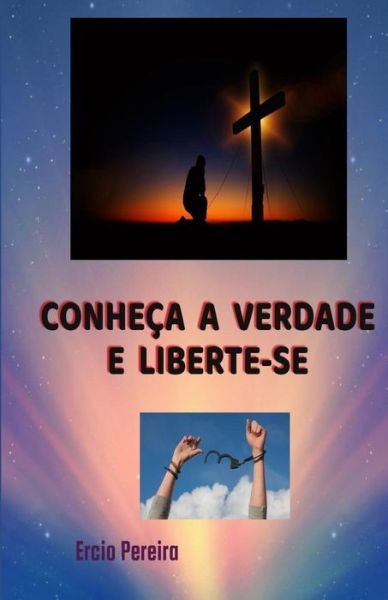 Cover for Ercio Pereira · Conheca a Verdade E Liberte-Se (Taschenbuch) (2020)