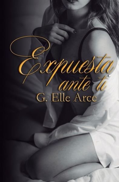 Cover for Elle Arce · Expuesta ante ti (Pocketbok) (2020)