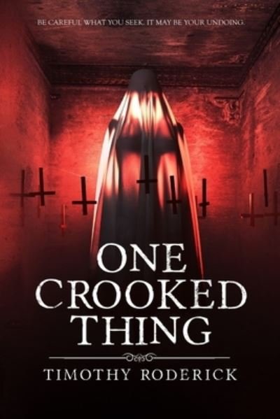 Cover for Timothy Roderick · One Crooked Thing (Paperback Book) (2020)