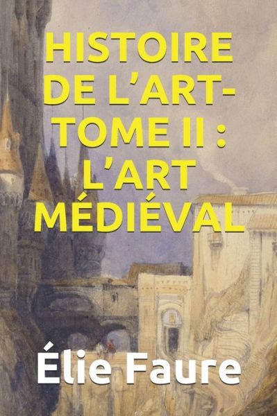 Cover for Elie Faure · Histoire de l'Art-Tome II (Paperback Book) (2020)