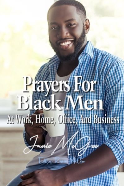 Cover for Janie McGee · Prayers For Black Men At Work, Office, Home, And Business (Paperback Book) (2020)