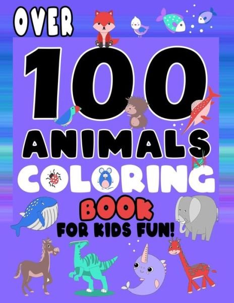 Cover for Laffa N Co · Over 100 Animals Coloring Book For Kids Fun (Taschenbuch) (2020)